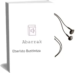 Descargar AudioLibro Abarrak de Ebaristo Bustintza año 2005