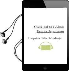 Descargar AudioLibro Culte del te i Altres Escrits Japonesos de Joaquim Sala Sanahuja año 2005