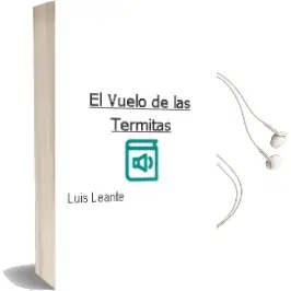Descargar AudioLibro El Vuelo de las Termitas de Luis Leante año 2005