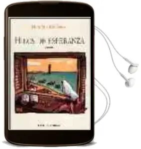 Descargar AudioLibro Hilos de Esperanza de Rodrigo Lares Bassa año 2005