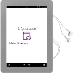 Descargar AudioLibro L Ignorance de Milan Kundera año 2005
