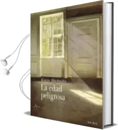 Descargar AudioLibro La Edad Peligrosa de Karen Michaëlis año 2005
