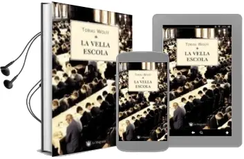 Descargar AudioLibro La Vella Escola de Tobias Wolff año 2005