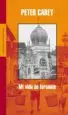 AudioLibro Mi Vida de Farsante de Peter Carey