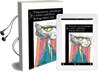 Descargar AudioLibro Psiquiatras, Psicologos y Otros Enfermos de Rodrigo Muñoz Avia año 2005