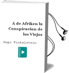Descargar AudioLibro A de Afriken: La Conspiracion de los Viejos de Hugo Finkelstein año 2005