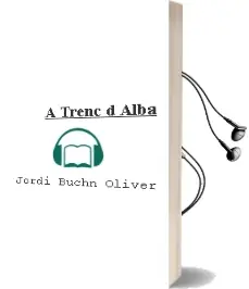 Descargar AudioLibro A Trenc d Alba de Jordi Buchn Oliver año 2005