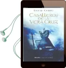 Descargar AudioLibro Caballeros de la Vera Cruz de David Camus año 2005