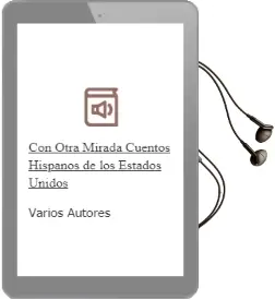 Descargar AudioLibro Con Otra Mirada: Cuentos Hispanos de los Estados Unidos de Varios Autores año 2005
