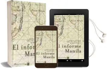 Descargar AudioLibro El Informe Manila: Isabel Barreto, la Mujer que Surco los Mares d el sur en Busca de la Ruta de las Especias de Pemon Bouzas año 2005