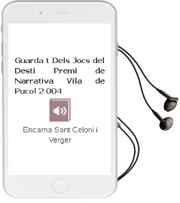 Descargar AudioLibro Guarda t Dels Jocs del Desti (Premi de Narrativa Vila de Puçol, 2 004) de Encarna Sant Celoni I Verger año 2005