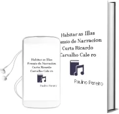 Descargar AudioLibro Habitar as Illas (Premio de Narracion Curta Ricardo Carvalho Cale ro) de Paulino Pereiro año 2005