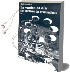 Descargar AudioLibro La Vuelta al dia en Ochenta Mundos (Vol.2) de Julio Cortazar año 2005