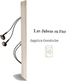 Descargar AudioLibro Las Jubeas en Flor de Angelica Gorodischer año 2005