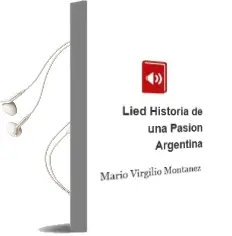 Descargar AudioLibro Lied (Historia de una Pasion Argentina) de Mario Virgilio Montañez año 2005