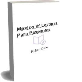 Descargar AudioLibro Mexico df: Lecturas para Paseantes de Ruben Gallo año 2005
