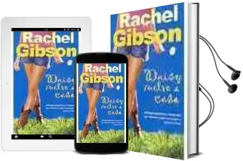 Descargar AudioLibro Daisy Vuelve a Casa de Rachel Gibson año 2005