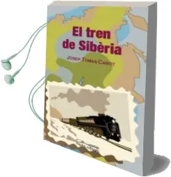 Descargar AudioLibro El Tren de Siberia de Josep Tomas Cabot año 2005