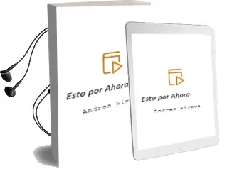 Descargar AudioLibro Esto por Ahora de Andres Rivera año 2005