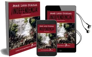 Descargar AudioLibro ¡Independencia¡ de Jose Luis Corral Lafuente año 2005
