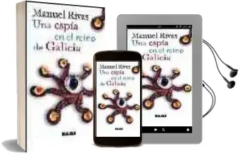 Descargar AudioLibro Una Espia en el Reino de Galicia de Manuel Rivas año 2005