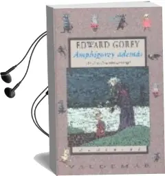 Descargar AudioLibro Amphigorey Ademas (17 Obras Ilustradas de Gorey) de Edward Gorey año 2005