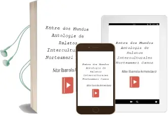 Descargar AudioLibro Entre dos Mundos: Antologia de Relatos Interculturales Norteameri Canos de Aitor Ibarrola Armendariz año 2005