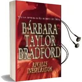 Descargar AudioLibro Rivales Inesperados de Barbara Taylor Bradford año 2005