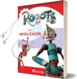 Descargar AudioLibro Robots: La Novelizacion de Varios Autores año 2005