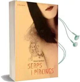 Descargar AudioLibro Serps i Pircings de Hitomi Kanehara año 2005