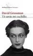 AudioLibro Tu Seras mi Cuchillo de David Grossman