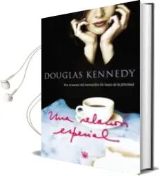 Descargar AudioLibro Una Relacion Especial de Douglas Kennedy año 2005