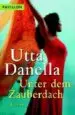 AudioLibro Unter dem Zauberdach de Utta Danella
