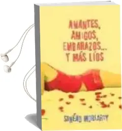 Descargar AudioLibro Amantes, Amigos, Embarazos y mas Lios de Sinead Moriarty año 2005