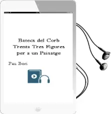 Descargar AudioLibro Batecs del Corb: Trenta-Tres Figures per a un Paisatge de Pau Bori año 2005