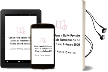 Descargar AudioLibro Cando Veña a Noite (Premio Aviles de Taramancos de Relato de av Enturas 2005) de David Perez Iglesias año 2005