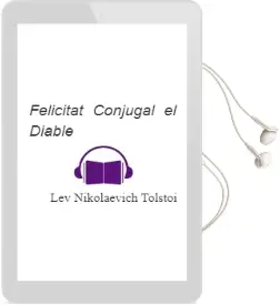 Descargar AudioLibro Felicitat Conjugal; el Diable de Lev Nikolaevich Tolstoï año 2005