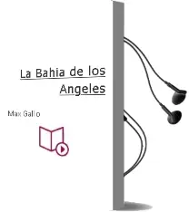 Descargar AudioLibro La Bahia de los Angeles de Max Gallo año 2005