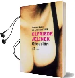 Descargar AudioLibro Obsesion de Elfriede Jelinek año 2005