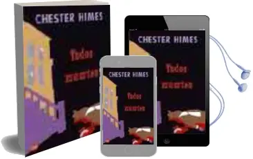 Descargar AudioLibro Todos Muertos de Chester Himes año 2005