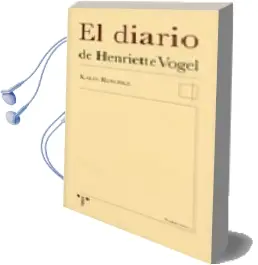 Descargar AudioLibro El Diario de Henriette Vogel de Karin Reschke año 2005