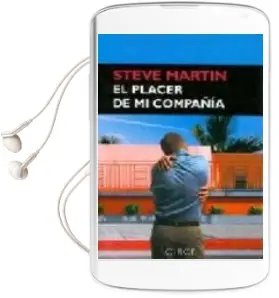 Descargar AudioLibro El Placer de mi Compañia de Steve Martin año 2005