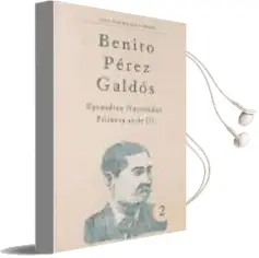 Descargar AudioLibro Episodios Nacionales; Primera Serie (i) (Vol. 2) de Benito Perez Galdos año 2005