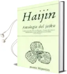 Descargar AudioLibro Haijin: Antologia del Jaiku (2ª Ed.) de Varios Autores año 2005