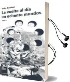Descargar AudioLibro La Vuelta al dia en Ochenta Mundos (Vol.1) de Julio Cortazar año 2005