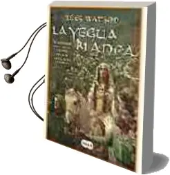 Descargar AudioLibro La Yegua Blanca de Jules Watson año 2005