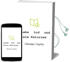 Descargar AudioLibro Liebe tod und Viele Kalorien de Christine Vogeley año 2005