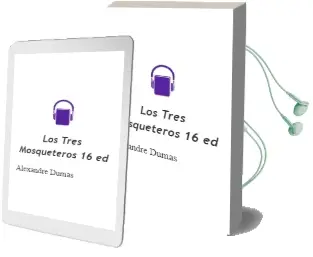 Descargar AudioLibro Los Tres Mosqueteros (16ª Ed.) de Alexandre Dumas año 2005