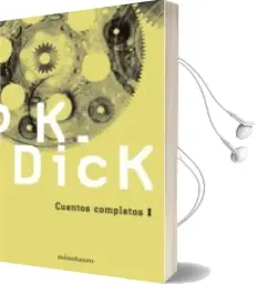 Descargar AudioLibro Cuentos Completos i de Philip K. Dick año 2005