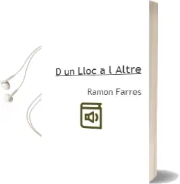 Descargar AudioLibro D un Lloc a l Altre de Ramon Farres año 2005